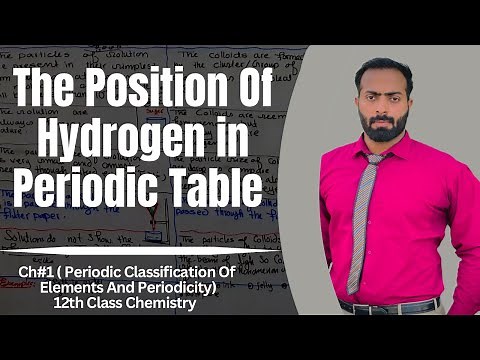 L-21. Position of hydrogen in periodic table | ch#1 | 12th class chemistry