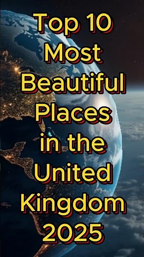 Top 10 Most Beautiful Places in the United Kingdom 2025 | #unitedkingdom #england #scotland #