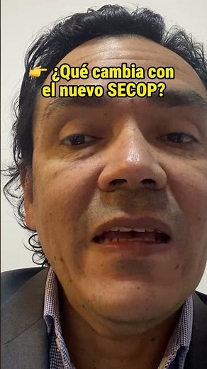 👉 ¿Qué cambia con el nuevo SECOP?