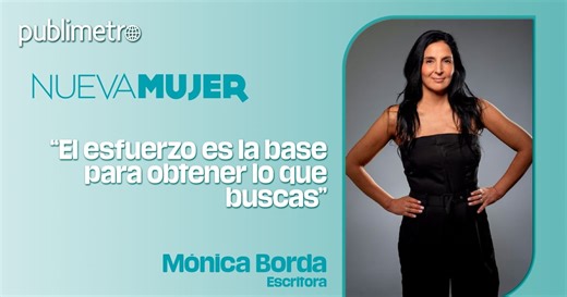 El esfuerzo es la base para obtener lo que buscas: “Sin miedo y con huevos” de Mónica Borda