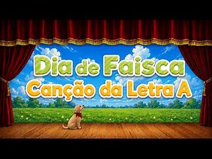 Canção da Letra A - Aprendendo Alfabeto (Veio uma letra pra brincar)