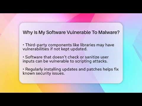 Why Is My Software Vulnerable To Malware? - Tech Terms Explained
