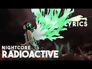 「Nightcore」Imagine Dragons ~ Radioactive [Lyrics]