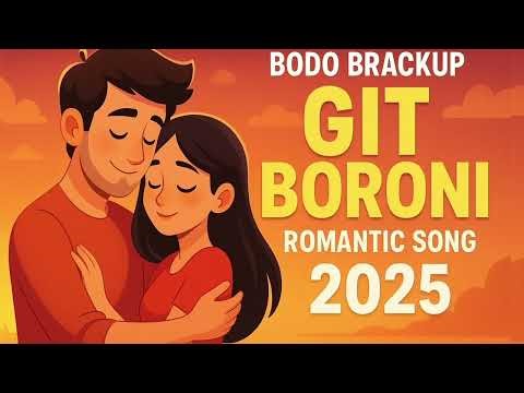 New Latest Bodo Romantic Brackup Pop Song Git Boroni 2025 || #newbodosong #bodosong #newbodosong2025