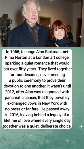 A 50-Year Romance: Why Alan Rickman Waited Decades to Marry His Teenage Love