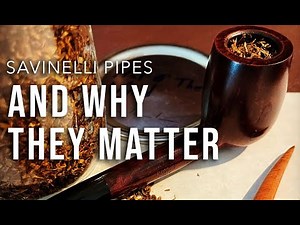 Savinelli Pipes And Why They Matter