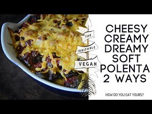 Cheesy Vegan Low Fodmap Polenta Recipe 2 Ways