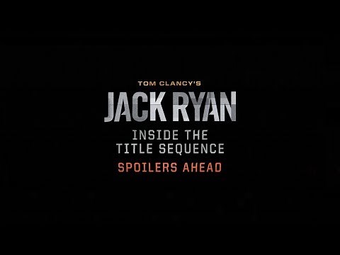 Jack Ryan: Inside The Title Sequence