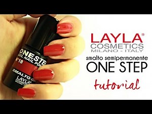 TUTORIAL SMALTO SEMIPERMANENTE ONE STEP LAYLA