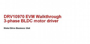DRV10970 EVM Walkthrough | Video | TI.com