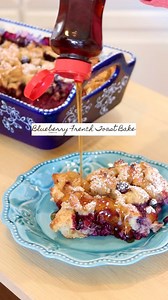 7.1K views · 81 reactions | Blueberry French Toast Bake 𢡄 Full Recipe in the Comments! | Cook Clean And Repeat | Facebook
