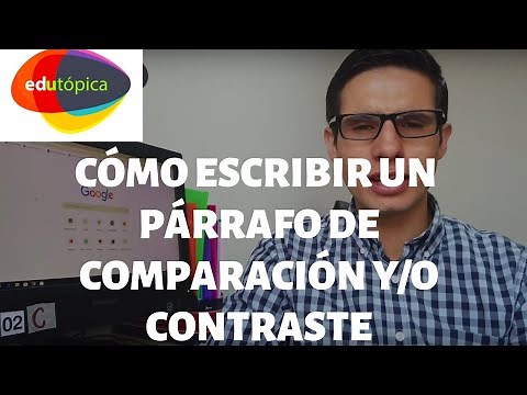 Cómo escribir un párrafo de comparación y/o contraste