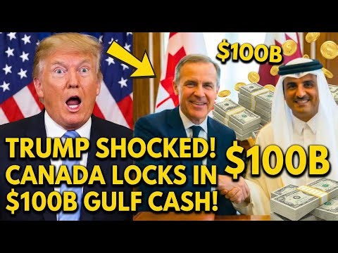 Trump SHOCKED as Canada LOCKS IN $100B Gulf Cash