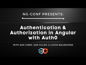 Authentication & Authorization in Angular with Auth0 | ng-conf & Auth0 | #ngconf