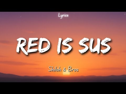 Shiloh & Bros - Red Is Sus (Spanish) lyrics