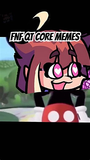 FNF QT CORE MEMES #fnf #animation #core #dance #blissful