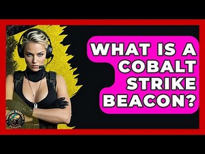 What Is A Cobalt Strike Beacon? - Tactical Warfare Experts
