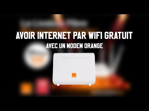 WIFI GRATUIT ILLIMITE AVEC UN MODEM ORANGE SANS FORFAIT