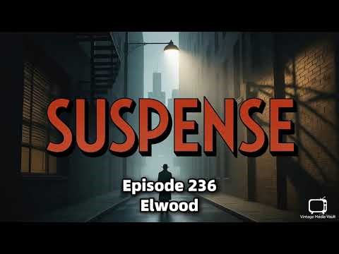 Suspense Radio Show - Elwood (1947) | Classic OTR Mystery