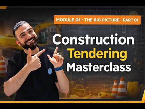 Course Module 01: The Big Picture (Part 01) - Construction Tendering Masterclass