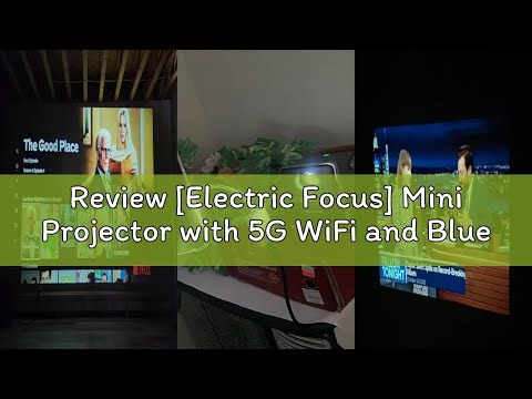 Review [Electric Focus] Mini Projector with 5G WiFi and Bluetooth, WiMiUS 1080P Portable Projecteur,