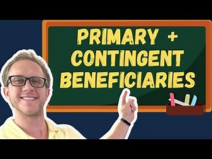 Primary vs Contingent Beneficiary – MUST-KNOW for the Life Insurance Exam