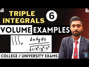 How To Find Volume In Triple Integrals || Questions With Detailed Solutions || Multiple Integrals