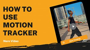 How to Use Motion Tracker | Nero Video Tutorial