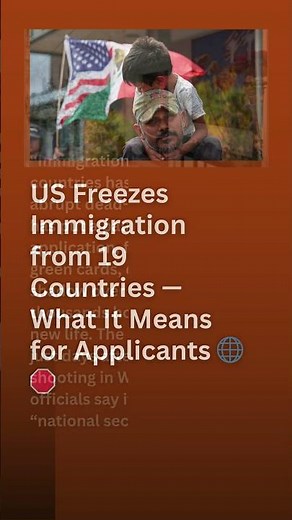 US Freezes Immigration from 19 Countries — What It Means for Applicants 🌐🛑