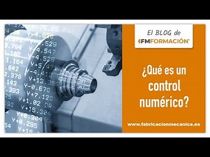 🎧 ¿Qué es un control numérico o CNC? - El BLOG de FM Formación