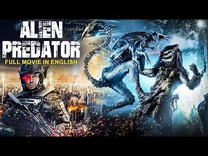 ALIEN PREDATOR - Hollywood Science Fiction Action Movie | Superhit Hollywood Movie in English HD