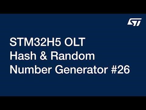 STM32H5 OLT - 26.Hash and Random Number Generator