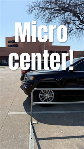 My first time at Micro Center