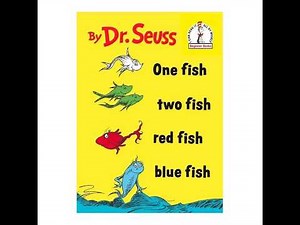 One Fish, Two Fish, Red Fish, Blue Fish by Dr. Seuss