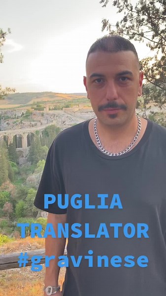 Traduttore pugliese a Gravina: Scopri come si dice!