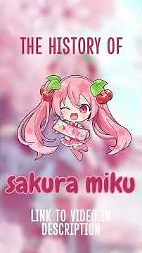 The History of Sakura Miku #hatsunemiku #miku