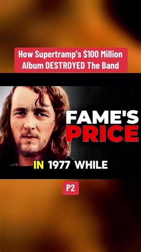P2. How Supertramp's $100 Million Album DESTROYED The Band #supertramp #rockband #classicrock #rockdocumentary #rockhistory