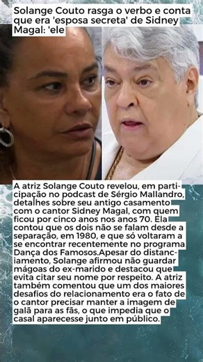 Solange Couto rasga o verbo sobre casamento com Sidney Magal e revela atitude que abala: 'ele
