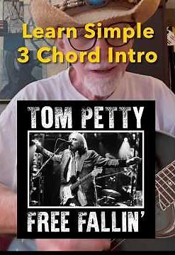 Learn Those Three Simple Chords Intro to “Free Fallin’” by Tom Petty and the Heartbreakers