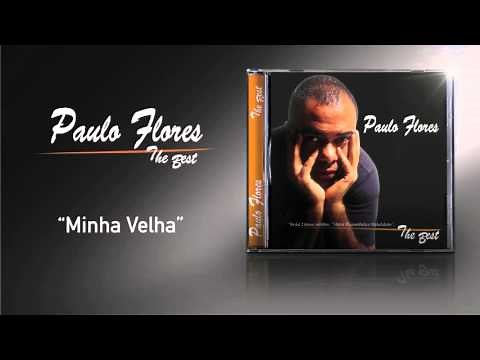 Paulo Flores - Minha Velha (Official Audio) (2002)