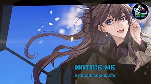 Nightcore_-_Notice_Me_-_David_Archulate ( Lyrics )