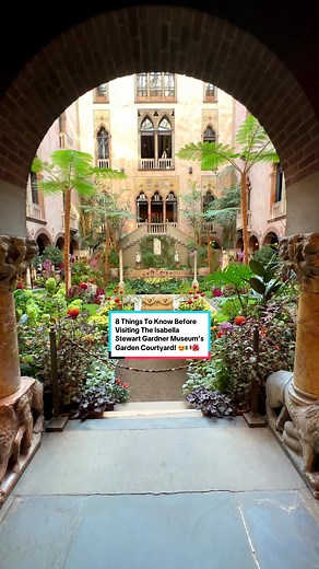 Isabella Stewart Gardner Museum Garden Courtyard Visitor Guide