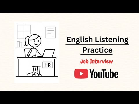 English Listening Practice - Job Interview scenario