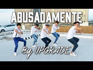 ABUSADAMENTE dance cover by UPGRADE