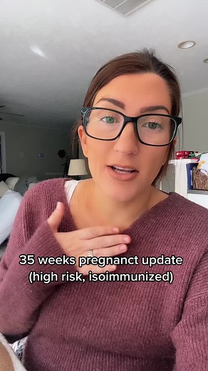 35 Weeks Pregnant Update: High Risk & Isoimmunized