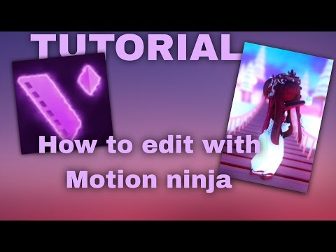 TUTORIAL how to edit with Motion ninja