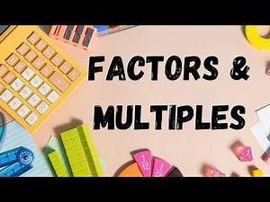 Factors and Multiples - iGCSE/GCSE Maths, Edexcel