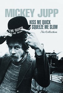 Mickey Jupp: Kiss Me Quick, Squeeze Me Slow, The Collection - Album Review - Louder Than War