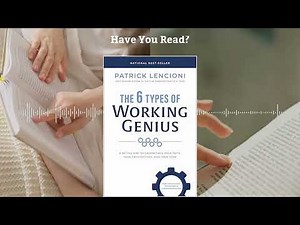 The 6 Types of Working Genius by Patrick M. Lencioni | Discover Your Talents - Book Summary