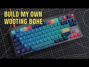 Build my own wooting 80HE
